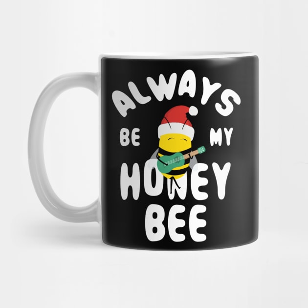 Cute Christmas Always Be My Honey Bee by Abuewaida 